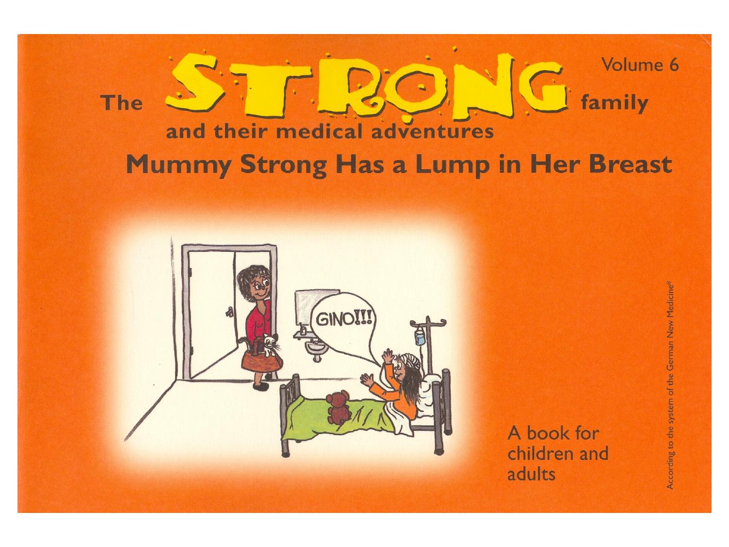 German New Medicine by Dr Ryke Geerd Hamer , German New Medicine Childrens Book PDF by Harald Baumann - The STRONG Family and their medical adventures - STRONG FAMILY VOL 6: MUMMY by Harald Baumann Daniela Amstutz Dr Ryke Geerd Hamer Caroline Markolin PhD Ilsedora Laker