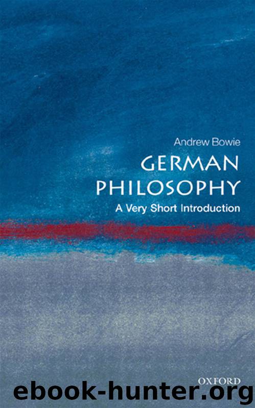 German Philosophy by Bowie Andrew;