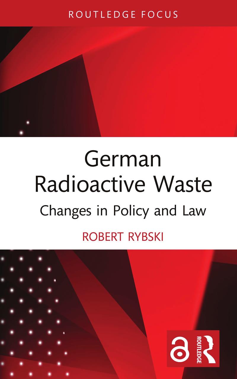 German Radioactive Waste: Changes in Policy and Law by Robert Rybski
