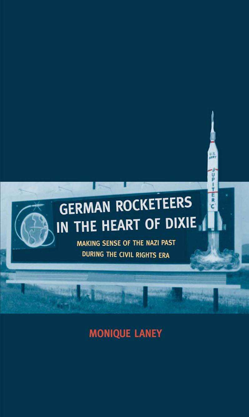 German Rocketeers in the Heart of Dixie by Monique Laney