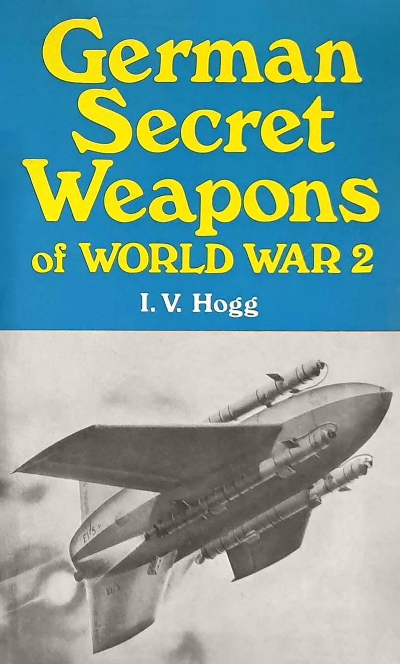 German Secret Weapons of World War 2 by Unknown