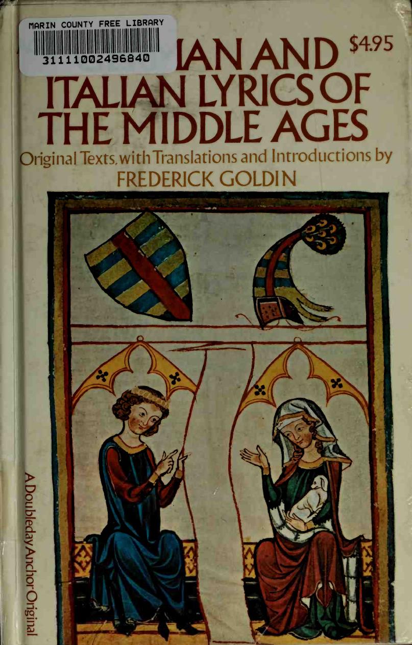German and Italian lyrics of the Middle Ages : an anthology and a history by Goldin Frederick