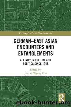 German-East Asian Encounters and Entanglements by Joanne Miyang Cho