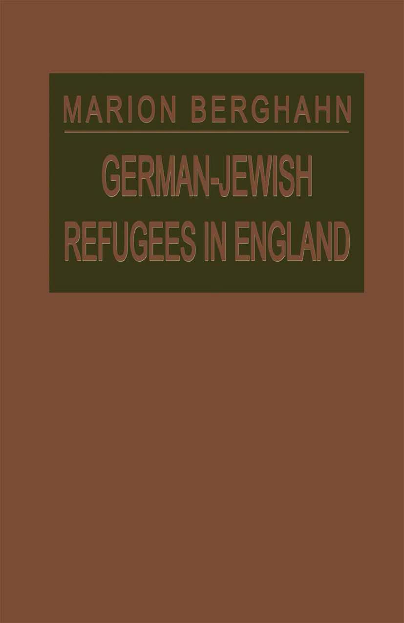 German-Jewish Refugees in England: The Ambiguities of Assimilation by Marion Berghahn (auth.)
