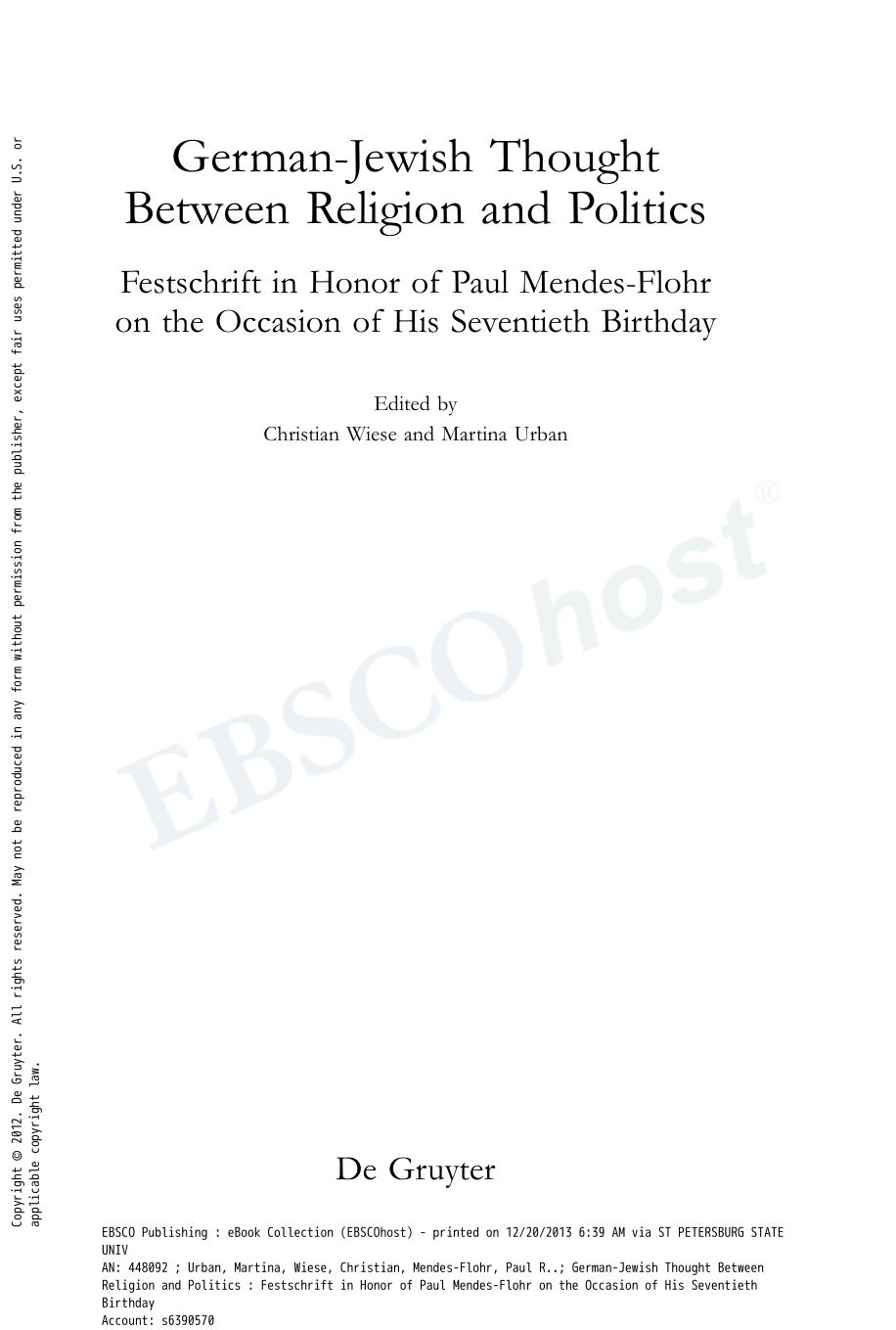 German-Jewish Thought Between Religion and Politics Festschrift in Honor of Paul Mendes-Flohr on the Occasion of His Seventieth Birthday by Wiese Christian ; Urban Martina (editors)