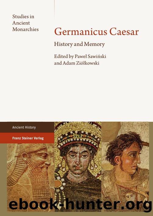 Germanicus Caesar: History and Memory by Pawel Sawinski (editor) Adam Ziolkowski (editor)