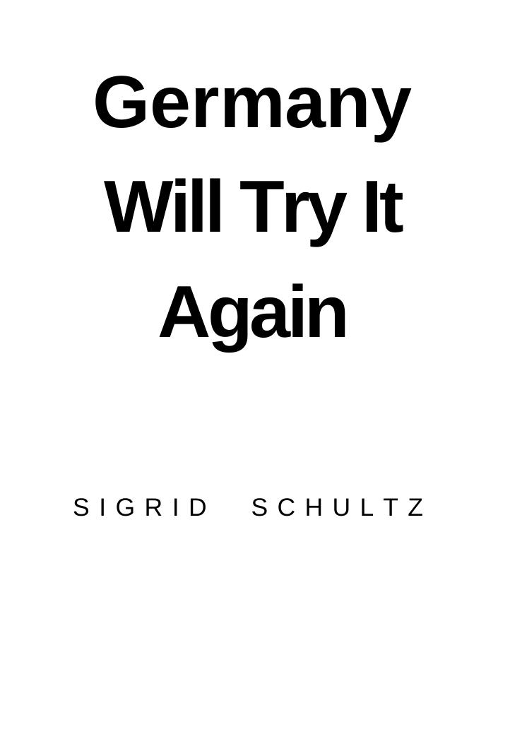 Germany Will Try It Again (exposes secret plans for nazi corporate comeback) (1944) by Unknown