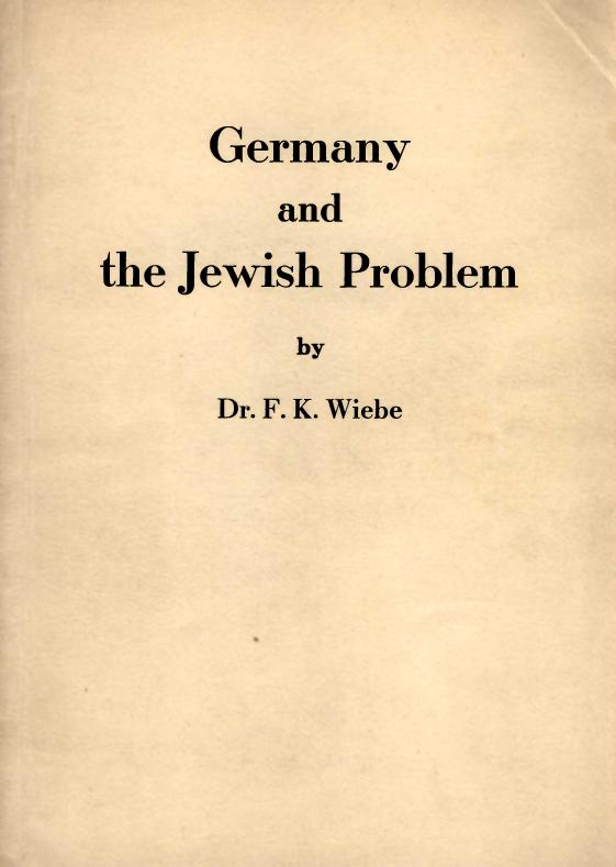 Germany and the Jewish Problem by Dr. F.K. Wiebe