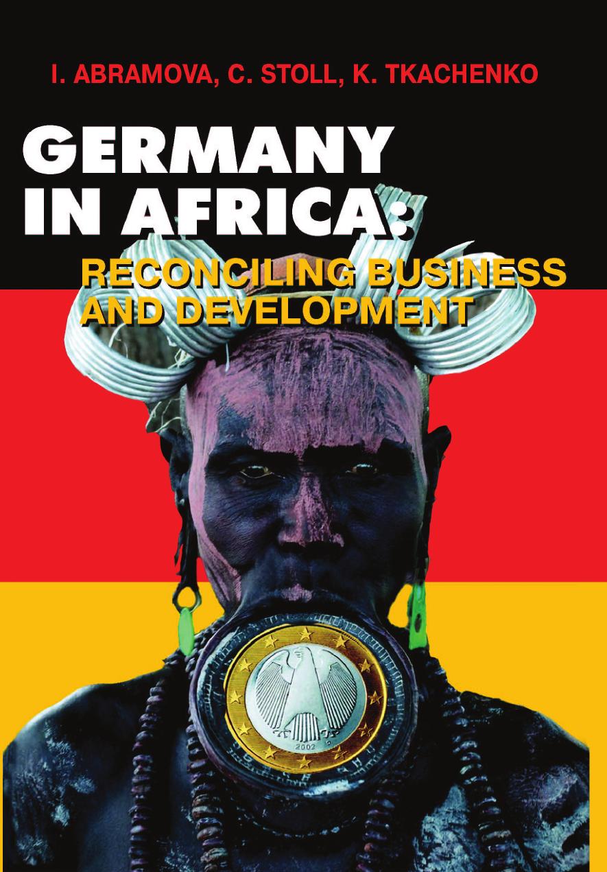 Germany in Africa: Reconciling Business and Development by L. Fituni