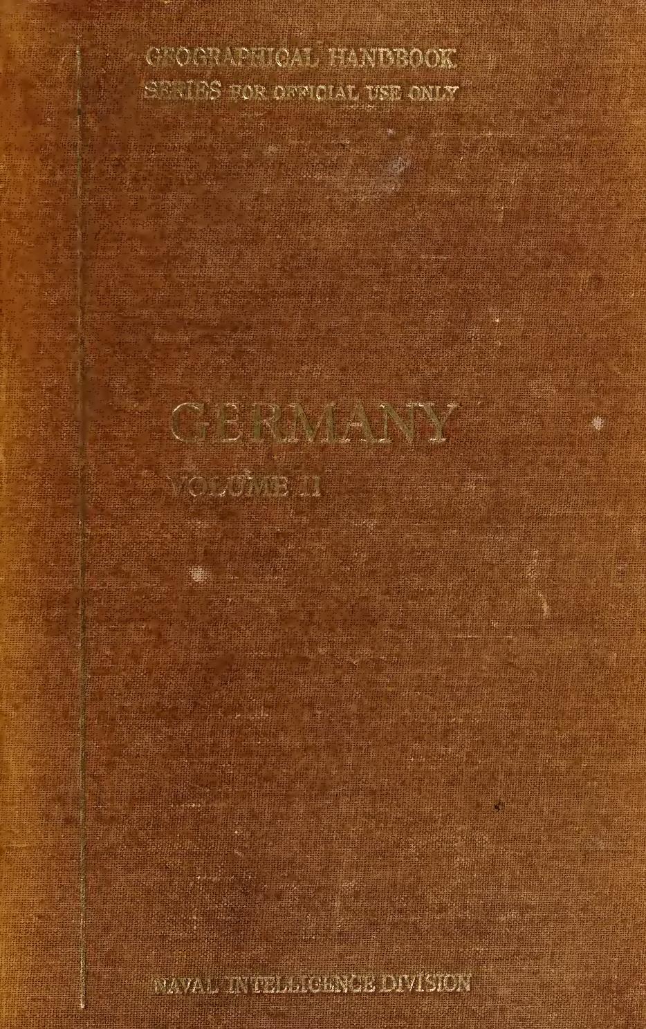 Germany v. 2. History and administration. by Henry Clifford Darby; Great Britain. Naval Intelligence Division. Geographical Section