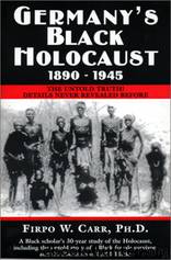 Germany's Black Holocaust_1890-1945 by Firpo W. Carr