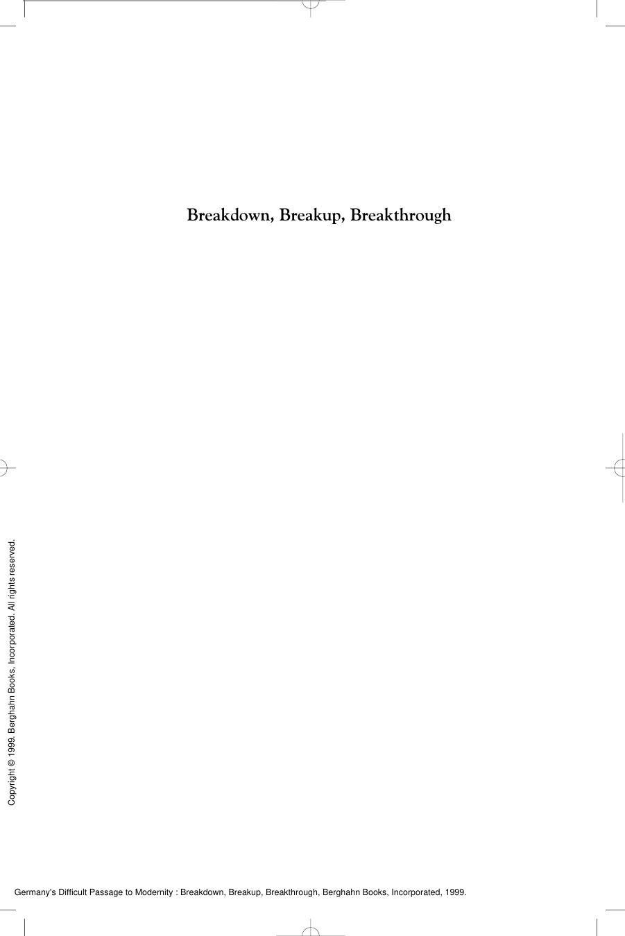 Germany's Difficult Passage to Modernity : Breakdown, Breakup, Breakthrough by Carl Lankowski