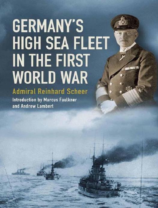 Germany's High Sea Fleet in the World War by Admiral Reinhard Scheer