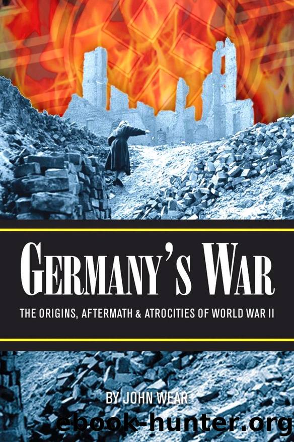 Germany's War by John Wear