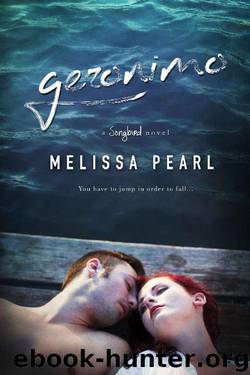 Geronimo (A Songbird Novel) by Melissa Pearl