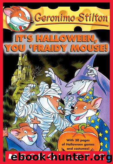 Geronimo Stilton #11: It's Halloween, You 'Fraidy Mouse! by Geronimo Stilton