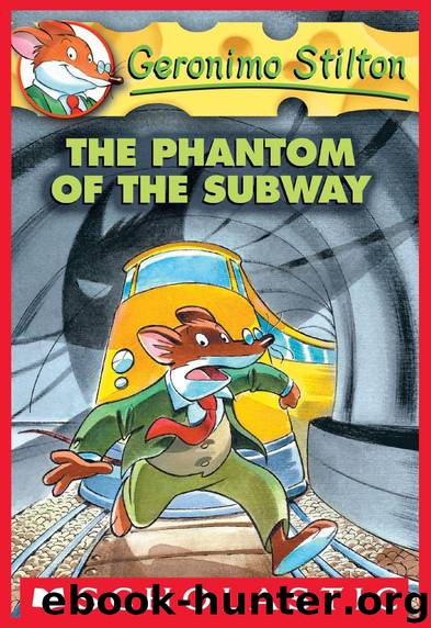 Geronimo Stilton #13: The Phantom of the Subway by Geronimo Stilton