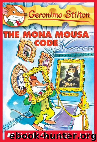 Geronimo Stilton #15: The Mona Mousa Code by Geronimo Stilton