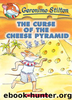 Geronimo Stilton #2: The Curse of the Cheese Pyramid by Geronimo Stilton