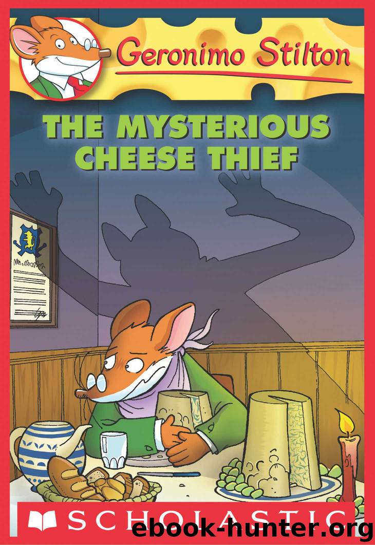 Geronimo Stilton #31: The Mysterious Cheese Thief by Geronimo Stilton