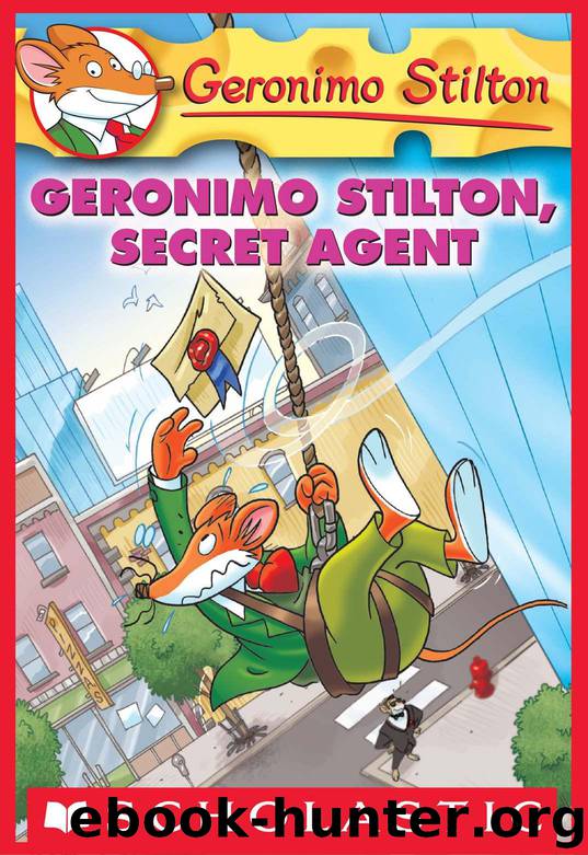 Geronimo Stilton #34: Geronimo Stilton, Secret Agent by Stilton Geronimo