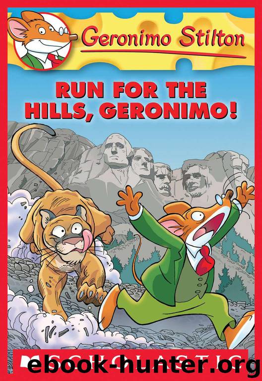 Geronimo Stilton #47: Run for the Hills, Geronimo! by Geronimo Stilton