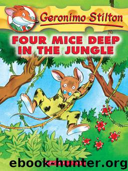 Geronimo Stilton #5: Four Mice Deep in the Jungle by Stilton Geronimo