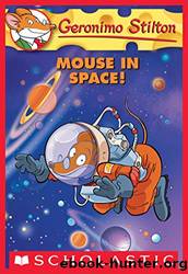Geronimo Stilton #52: Mouse in Space! by Kathryn Mckeon & Geronimo Stilton