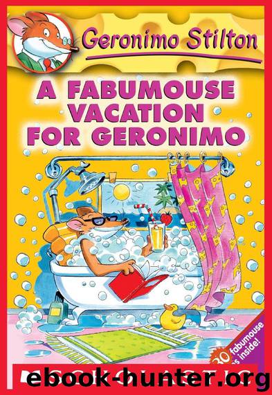 Geronimo Stilton #9: A Fabumouse Vacation for Geronimo by Geronimo Stilton