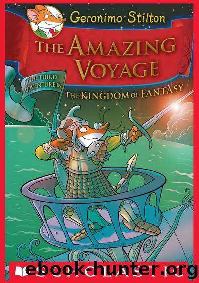 Geronimo Stilton And The Kingdom Of Fantasy #3: The Amazing Voyage by Geronimo Stilton