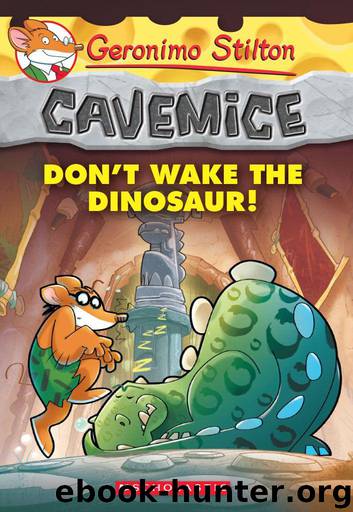 Geronimo Stilton Cavemice #6: Don't Wake the Dinosaur! by Geronimo Stilton