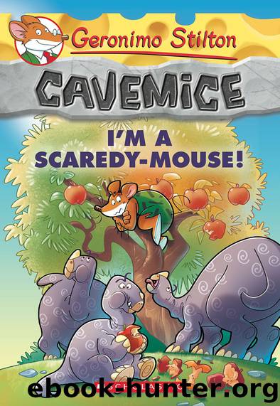 Geronimo Stilton Cavemice #7: I'm a Scaredy-Mouse! by Geronimo Stilton