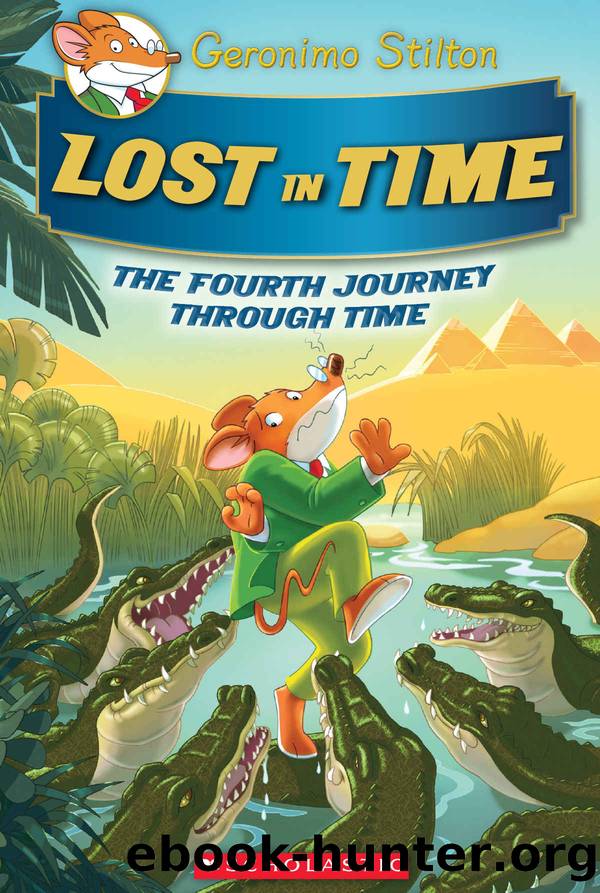 Geronimo Stilton Journey Through Time #4: Lost in Time by Stilton Geronimo