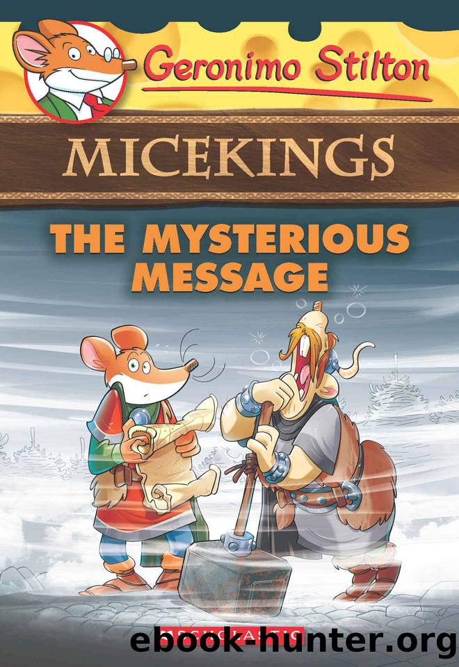 Geronimo Stilton Micekings #5: The Mysterious Message by Geronimo Stilton