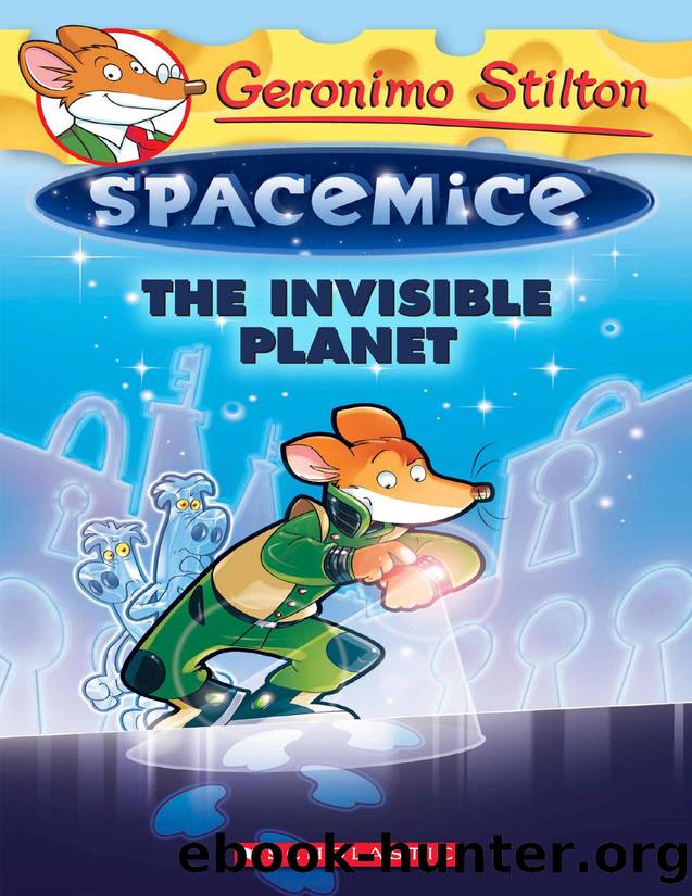 Geronimo Stilton Spacemice #12: The Invisible Planet by Geronimo Stilton