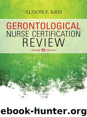 Gerontological Nurse Certification Review, Second Edition by Alison E. Kris RN PhD