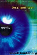 Gerritsen, Tess - Gravity by Gerritsen Tess