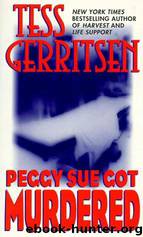 Gerritsen, Tess - Peggy Sue Got Murdered by Gerritsen Tess
