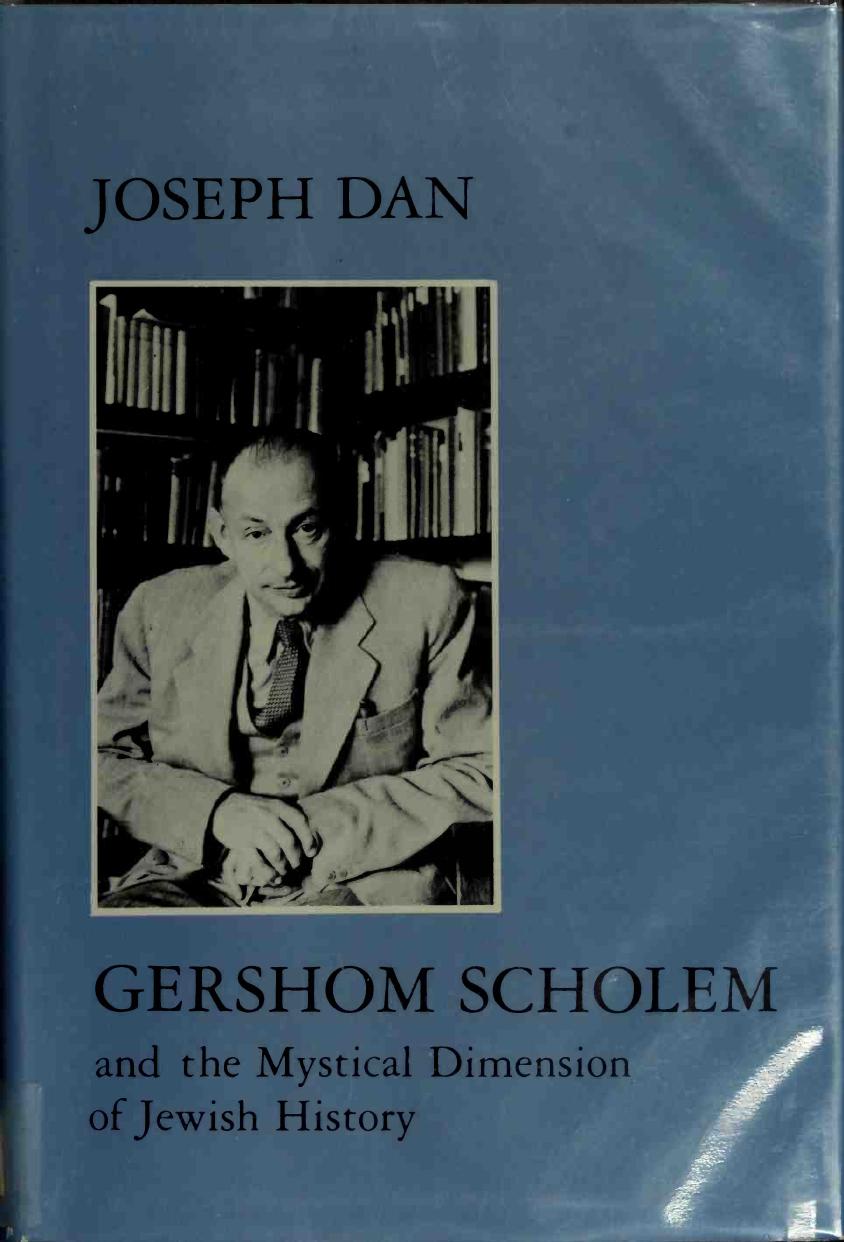 Gershom Scholem and the Mystical Dimension of Jewish History by Unknow