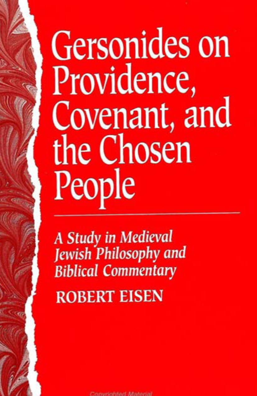 Gersonides on Providence, Covenant, and the Chosen People: A Study in Medieval Jewish Philosophy and Biblical Commentary by Robert Eisen