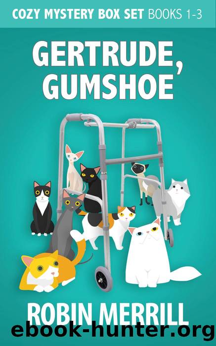 Gertrude, Gumshoe Cozy Mystery Box Set by Robin Merrill