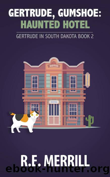 Gertrude, Gumshoe by R.E. Merrill