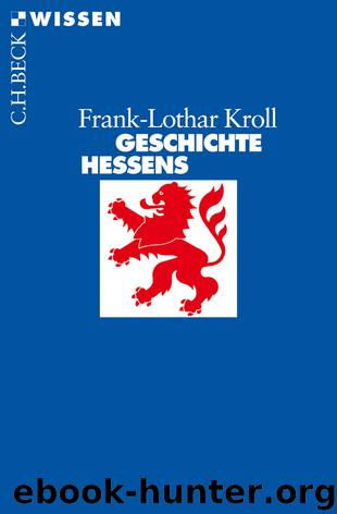 Geschichte Hessens by Frank-Lothar Kroll