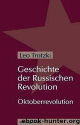 Geschichte der russischen Revolution Bd.2 - Oktoberrevolution by Trotzki Leo