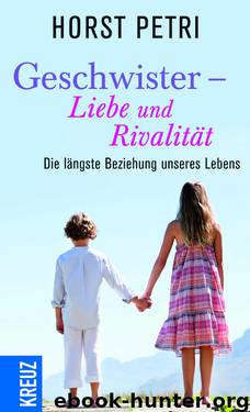 Geschwister - Liebe und Rivalitaet by Horst Petri