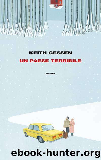 Gessen Keith - 2018 - Un paese terribile by Gessen Keith