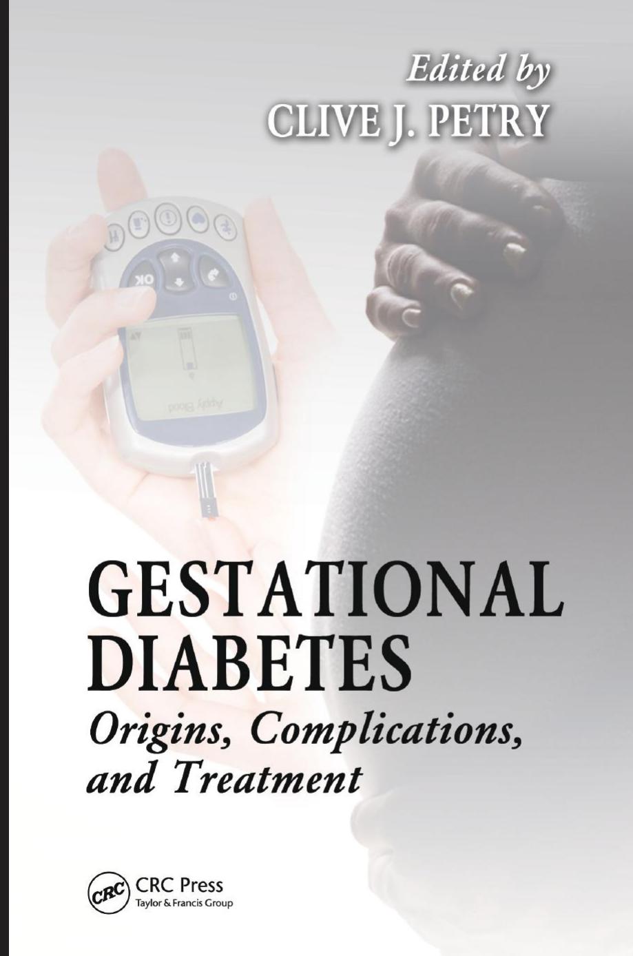 Gestational Diabetes: Origins, Complications, and Treatment by Peter A M Weiss; Donald R Coustan