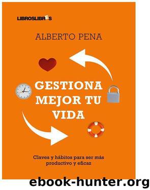 Gestiona Mejor tu Vida by Alberto Pena