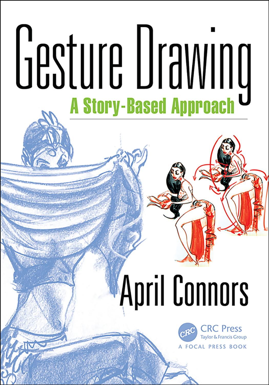 Gesture Drawing: A Story-Based Approach by April Connors