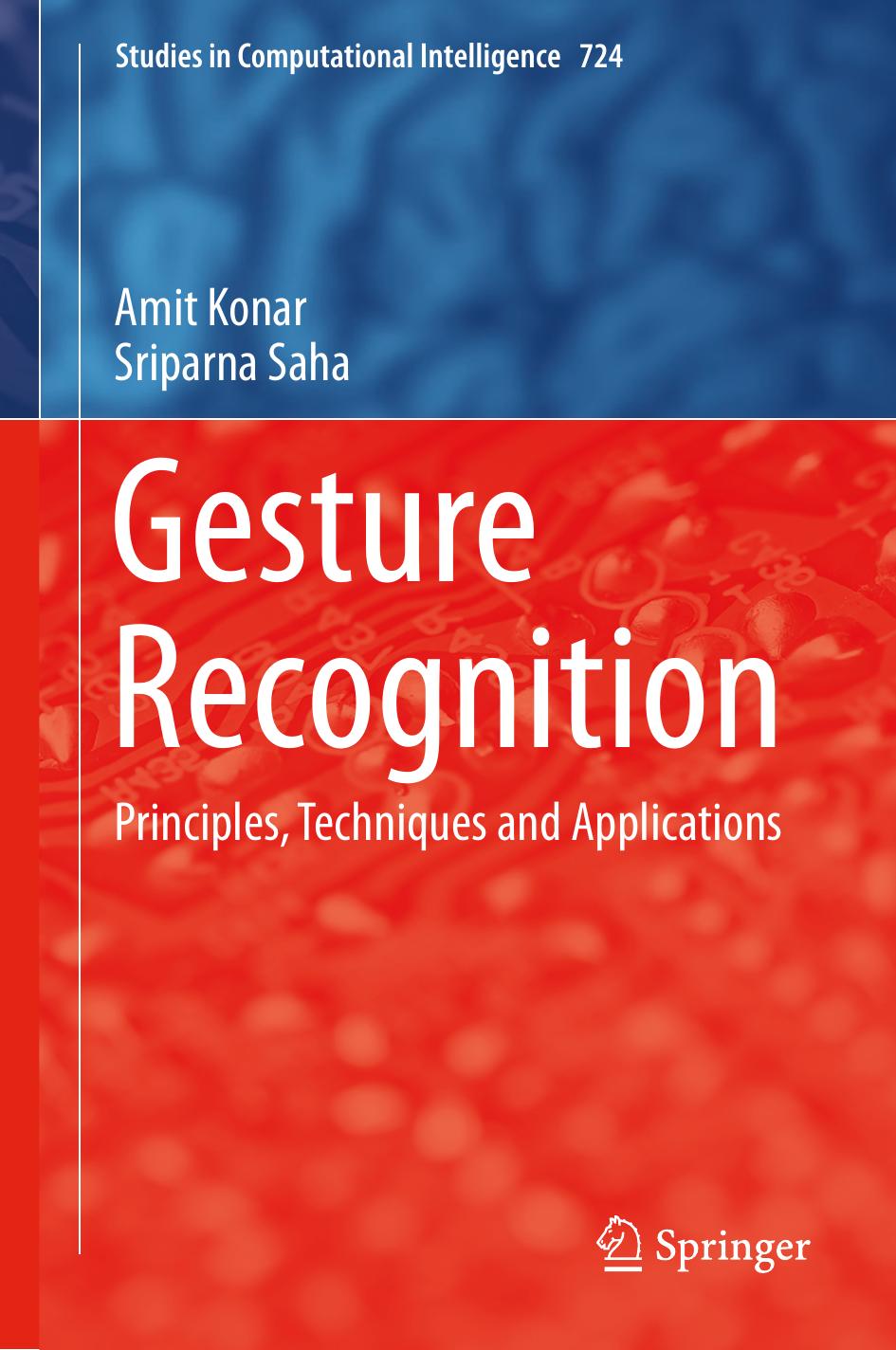 Gesture recognition : principles, techniques and applications by Konar Amit; Saha Sriparna
